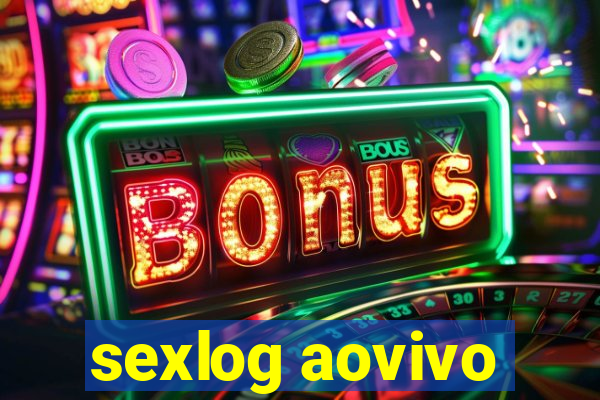 sexlog aovivo